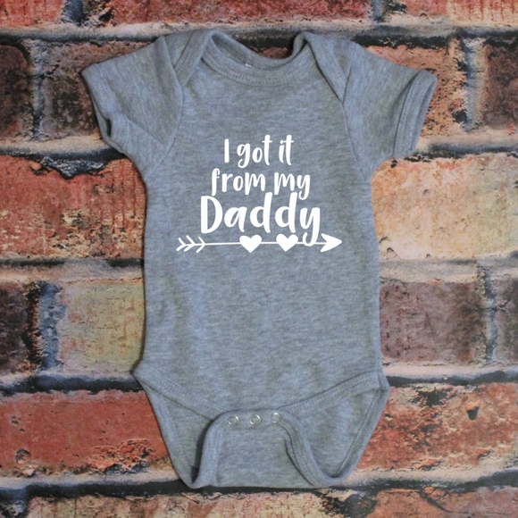I got It From My Daddy - grey custom baby onesie - Picture 1 of 3
